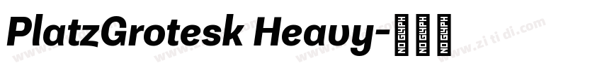 PlatzGrotesk Heavy字体转换